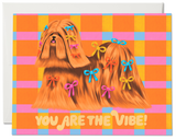 You're the Vibe Card