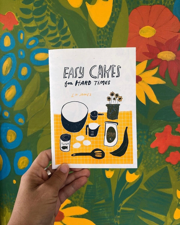 Easy Cakes for Hard Times Zine