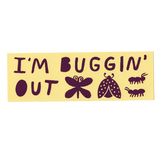 I'm Buggin' Out