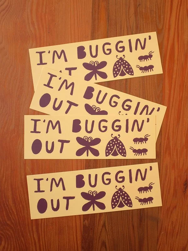I'm Buggin' Out