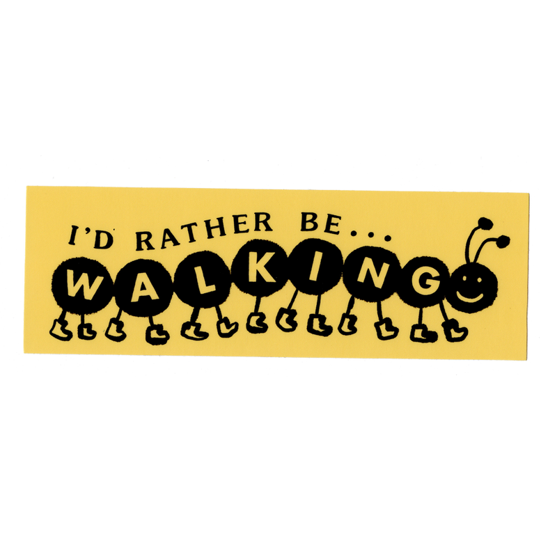 I'd Rather be Walking Bumper Sticker