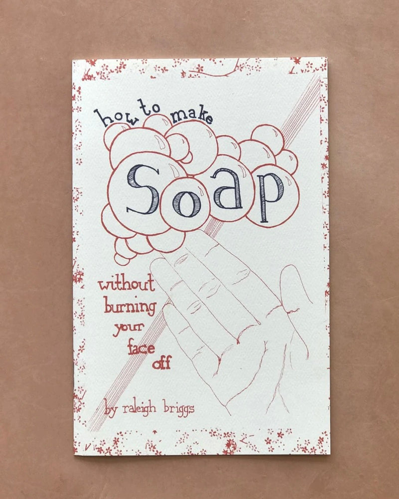 How to Make Soap without Burning Your Face Off
